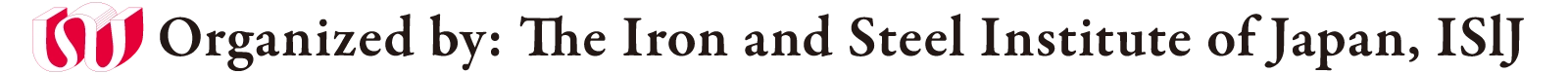 Organized by: TheIron and Steel Institute of Japan, ISIJ